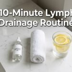 Essential items for a successful morning 10 minute lymphatic drainage routine.